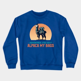 Alpaca My Bags Crewneck Sweatshirt